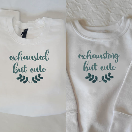 Matching Set - Exhausted & Exhausting but Cute - Adult & Toddler